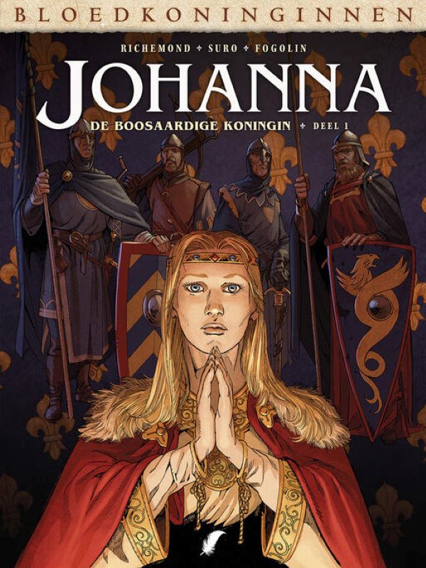 Bloedkoninginnen: Johanna - De Boosaardige Koningin deel 1
