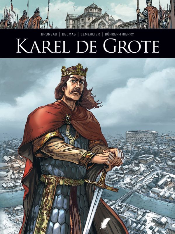 Zij schreven geschiedenis - Karel de grote