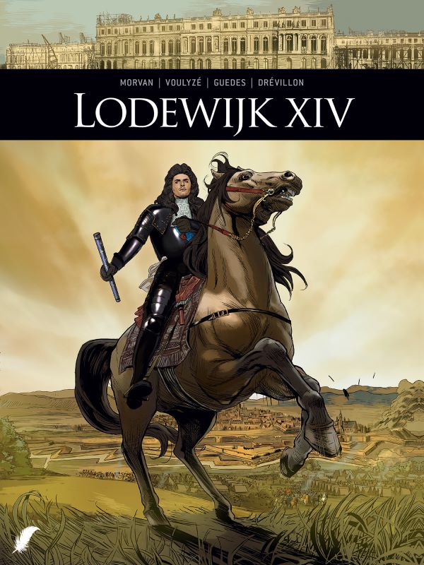 Zij schreven geschiedenis - Lodewijk XIV