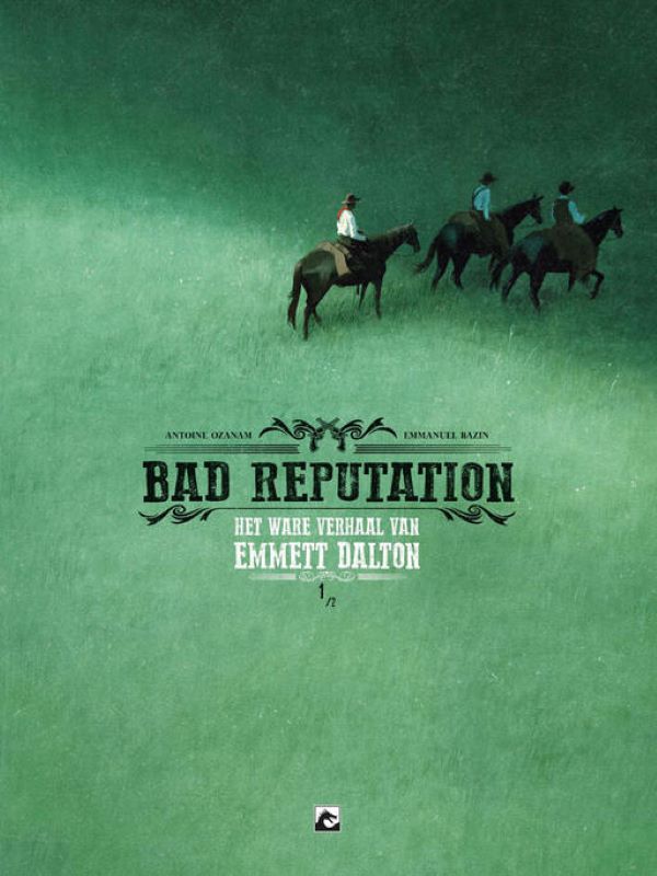 Bad Reputation: Het Ware Verhaal van Emmett Dalton 1