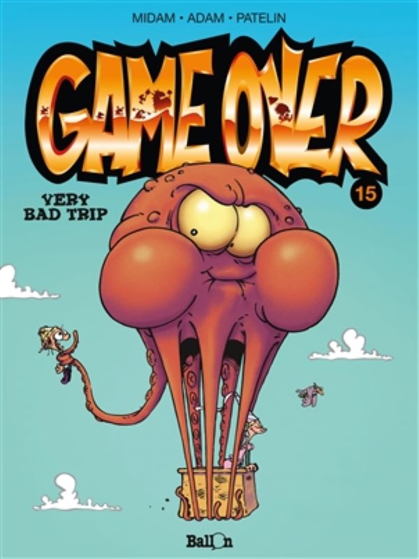 Game over 15- Very bad trip