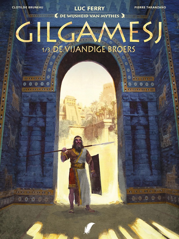 De Wijsheid van Mythes 8.1: Gilgamesj 1: De Vijandige Broers